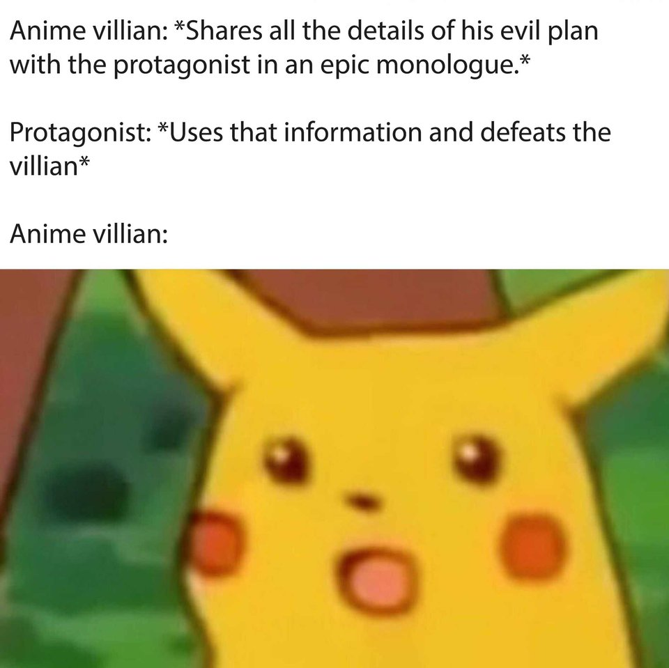 アニメの悪役が自分の悪事の計画をぜんぶ語ってしまうことについてのキャプションがついたショック顔ミーム